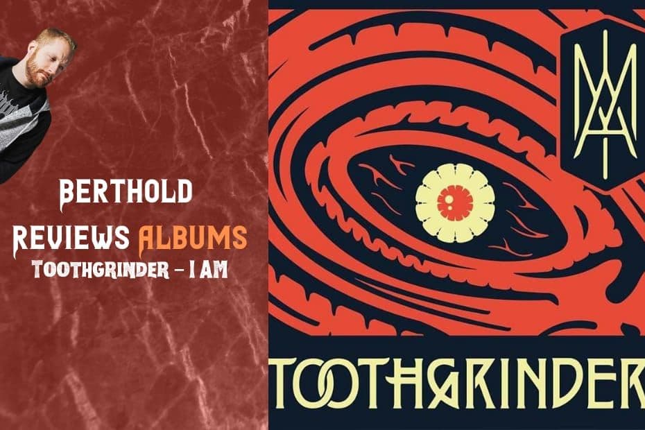 Toothgrinder - I AM